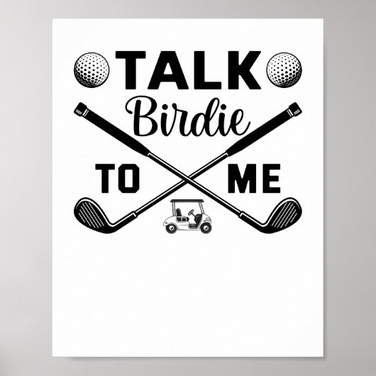 Golf Talk Birdie to Me Funny Poster (Vorne)