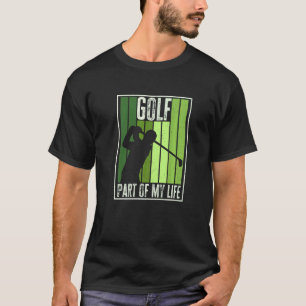 Golf Teil meines Lebens Golf Player Golfer Golf T-Shirt