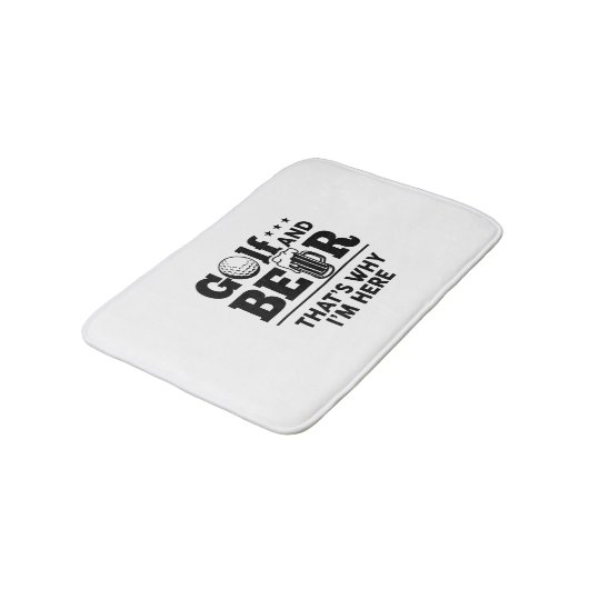 Golf und Bier Deshalb bin ich hier Badematte (Schrägansicht)