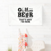 Golf und Bier Deshalb bin ich hier Banner (Insitu)