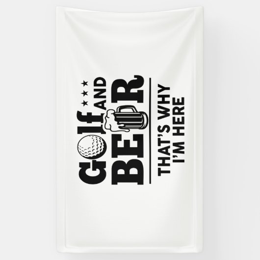 Golf und Bier Deshalb bin ich hier Banner (Vertikal)