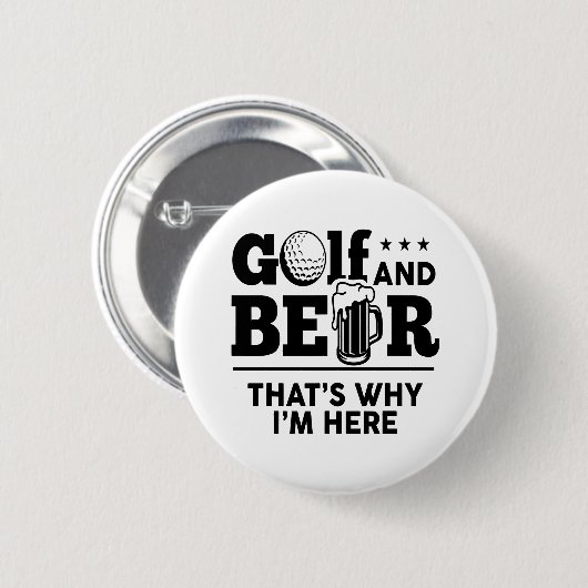 Golf und Bier Deshalb bin ich hier Button (Vorne & Hinten)