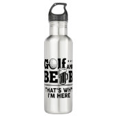 Golf und Bier Deshalb bin ich hier Edelstahlflasche (Vorderseite)