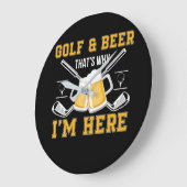 Golf und Bier, deshalb bin ich hier Golf Beer Große Wanduhr (Winkel)