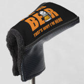 Golf und Bier deshalb bin ich hier Headcover (3/4 Vorderseite)