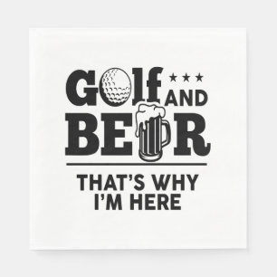 Golf und Bier Deshalb bin ich hier Serviette