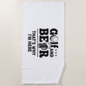 Golf und Bier Deshalb bin ich hier Strandtuch (Vorderseite)