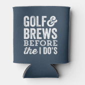 Golf und Brauen bevor ich's Bachelor-Party Dosenkühler (Vorderseite)