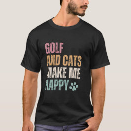 Golf und Katzen machen mich glücklich T-Shirt