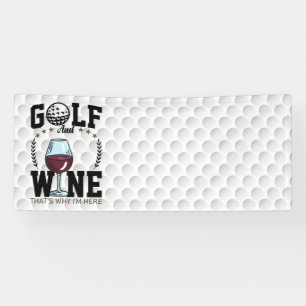 Golf und Wein, deshalb bin ich hier für Golfer Banner