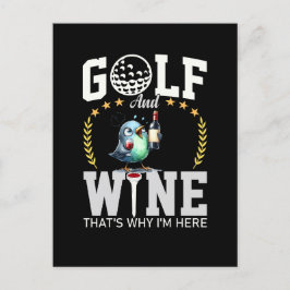 Golf und Wein deshalb bin ich hier Postkarte