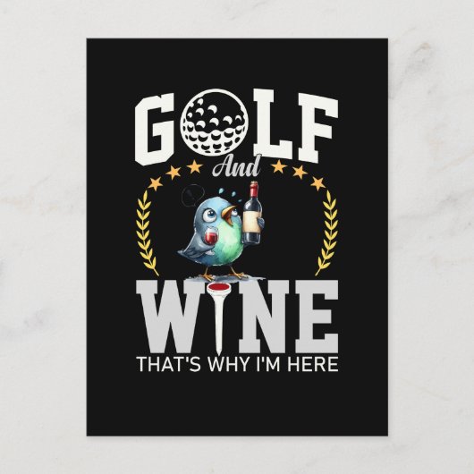Golf und Wein deshalb bin ich hier Postkarte (Vorderseite)