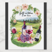 Golf und Wein deshalb bin ich hier Weinetikett (Einzelnes Label)