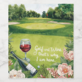 Golf und Wein deshalb bin ich hier Weinetikett (Einzelnes Label)