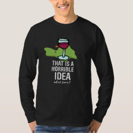 Golf und Wein Funny Sprichwort Quotes für Golfer T-Shirt