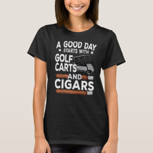 Golf und Zigarren Zigarrenrauchen Golf T-Shirt