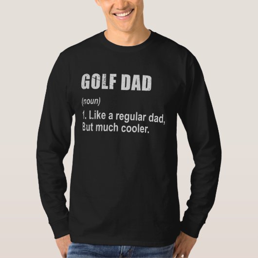 Golf-Vater wie Vater, aber viel Cooler Definition T-Shirt (Vorderseite)