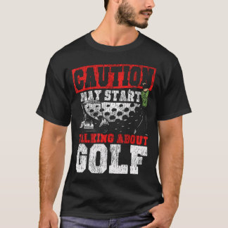 Golf Vintage Achtung Könnte Anfangen Zu Reden T-Shirt