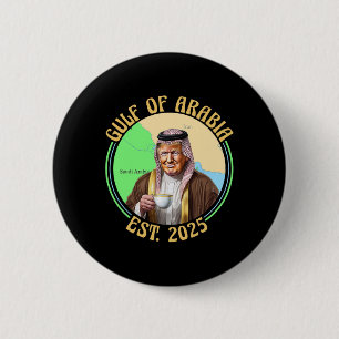 Golf von Arabien Ende 2025 Funny Trump Vintag Arab Button