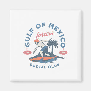 Golf von Mexiko Forever Social Club Surfer Beach G Magnet