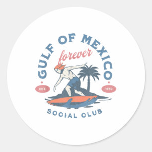 Golf von Mexiko Forever Social Club Surfer Beach G Runder Aufkleber