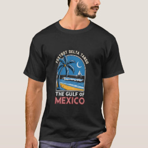 Golf Von Mexiko Foxtrot Delta Tango T-Shirt