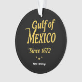 Golf von Mexiko Seit 1672 tauchen Sie tief in die  Ornament (Vorderseite)