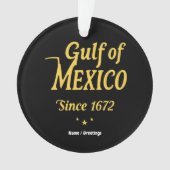 Golf von Mexiko Seit 1672 tauchen Sie tief in die  Ornament (Vorderseite)