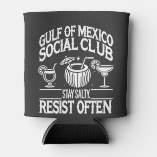 Golf von Mexiko Social Club Bleibe Salty Resist Dosenkühler