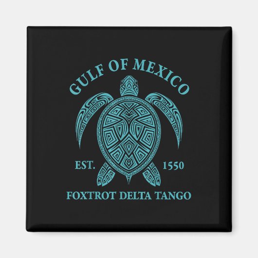 Golf von Mexiko Turtle Foxtrot Delta Tango Est 155 Magnet (Vorne)