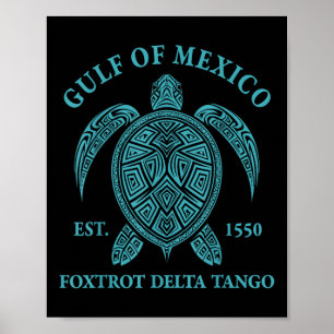 Golf von Mexiko Turtle Foxtrot Delta Tango Est 155 Poster