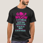 Golf-Widow-Ehefrau noch Verheiratet Golfer Golfspi T-Shirt (Vorderseite)