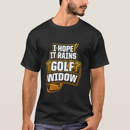 Golf Witwe Ehefrau Rain Golfer Funny Golfspielen T-Shirt (Vorderseite)