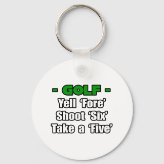 Golf...Yell Fore, Shoot 6, Nimm eine 5 Schlüsselanhänger