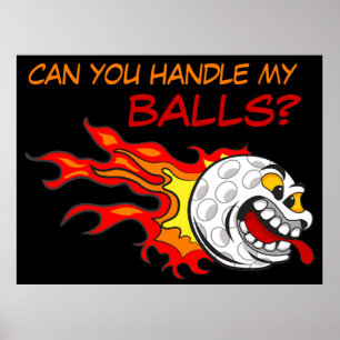Golfball in Flammen mit einem lustigen Zitat Poster