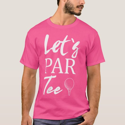 Golfball und Tee Golfen Let's Par Tee Damen (Vorderseite)