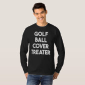 Golfballabdeckungsbehandler T-Shirt (Vorne ganz)