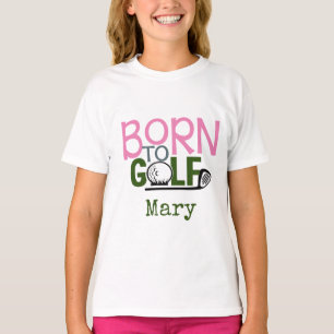 Golfbälle geboren für Mädchen T-Shirt