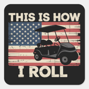 Golfcart-Fahrer So rolle ich Amerikanische Flagge  Quadratischer Aufkleber