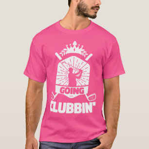Golfclub Clubbin Golf Club Golfsport Lover Golfe T-Shirt