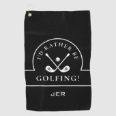 Golfer Black Ich würde eher Golfing Mit Monogramm  Golfhandtuch (Vorderseite)