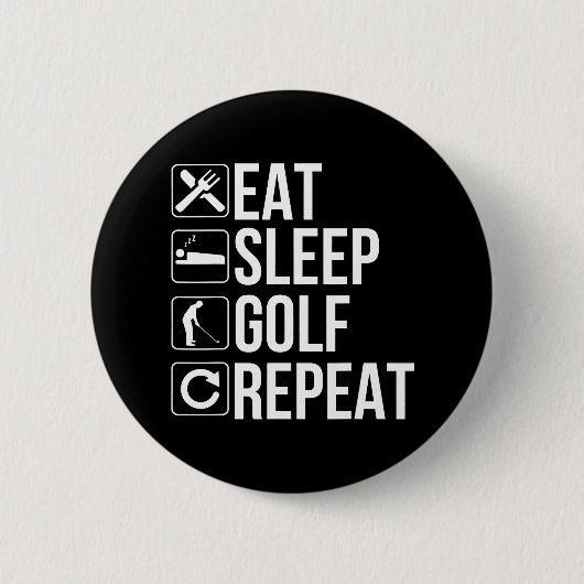 Golfer Funny Eat Sleep Golf Wiederholung Button (Vorderseite)