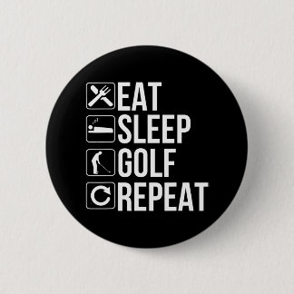 Golfer Funny Eat Sleep Golf Wiederholung Button