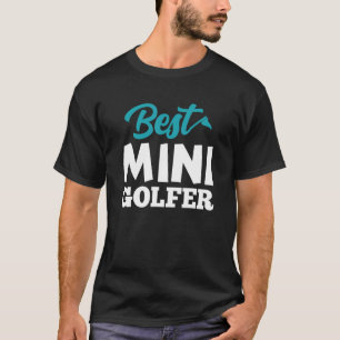 Golfer-Golfplatz Best Mini Golf Golfplatz P T-Shirt