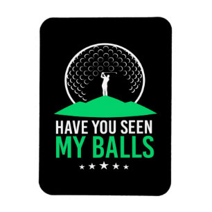 Golfer hast du meine Bälle gesehen Magnet