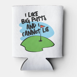 Golfer ich mag große Putts und ich kann nicht lüge Dosenkühler