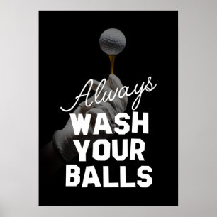 GOLFER, IMMER WASCHEN SIE IHRE BALLS. POSTER