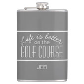 Golfer Life is Better Golf Course Mit Monogramm Flachmann (Vorderseite)