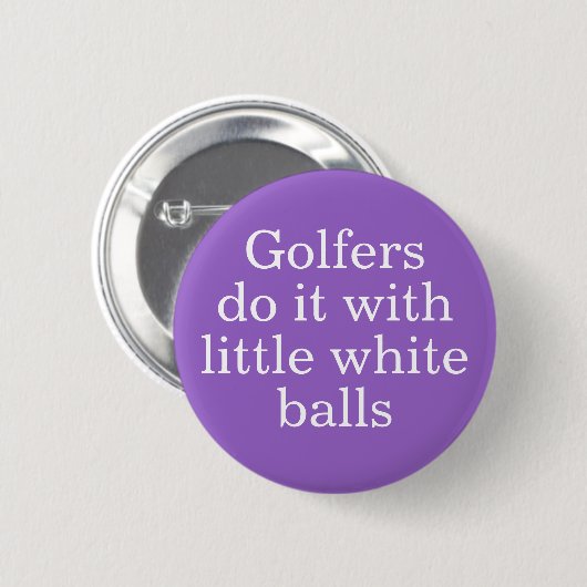 Golfer machen das mit kleinen weißen Kugeln Button (Vorne & Hinten)