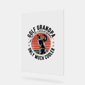 Golfgroßvater wie ein normaler Großvater (2) Acrylschild (Winkel)